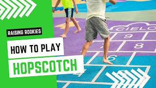 HOW TO PLAY HOPSCOTCH  Raising Rookies [upl. by Iggep]