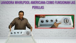 Lavadora Whirlpool americana especificaciones de perillas de funcionamiento [upl. by Nyladnohr410]