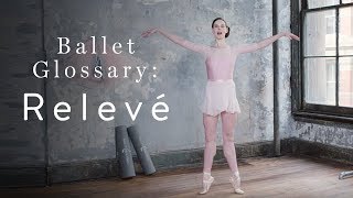 Ballet Glossary Relevé [upl. by Dobb]