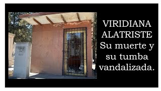 Viridiana Alatriste su muerte y su tumba vandalizada [upl. by Andaira]