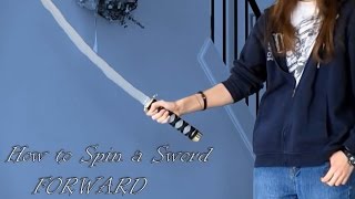 How to Spin a Sword  Forward Tutorial [upl. by Kasper]