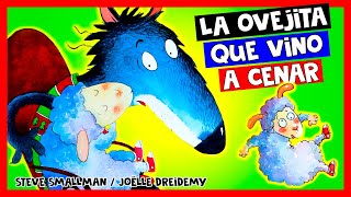 La Ovejita Que Vino A Cenar 🐑  Steve Smallman  Cuentos Para Dormir Español Asombrosos Infantiles [upl. by Faubion919]