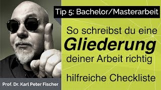 Tip 5 Bachelorarbeit Masterarbeit Gliederung [upl. by Marlo]