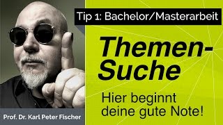 Tip 1 Bachelorarbeit Masterarbeit Themensuche und Themenfindung [upl. by Cesaro]