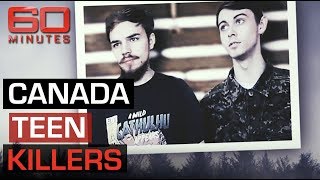 EXCLUSIVE Disturbing insight on Canadas teen killers  60 Minutes Australia [upl. by Akire]