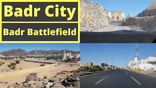 Badr City and Badr Battlefield Area  Saudi Tourism [upl. by Aryam383]