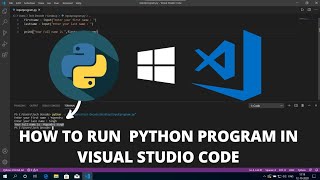 How to Run Python in Visual Studio Code on Windows 10 2022 Best IDE [upl. by Atilemrac472]