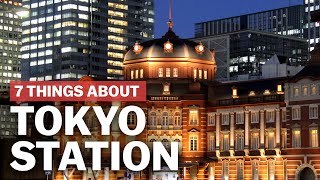 7 Things to know about Tokyo Station  japanguidecom [upl. by Cirillo]