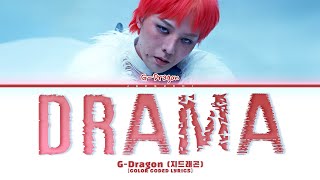 GDragon 지드래곤 Drama Color Coded Lyrics [upl. by Gredel]