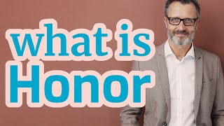 Honor  Meaning of honor [upl. by Ittak]