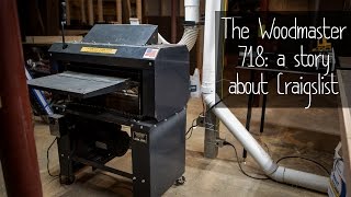 The Woodmaster 718 A story about craigslist [upl. by Leopold116]