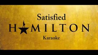 Satisfied Hamilton Karaoke [upl. by Retxed]