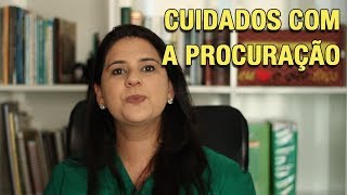 CUIDADOS COM A PROCURAÇÃO [upl. by Towill49]