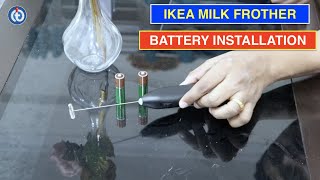 IKEA Milk Frother Battery Installation Procedure [upl. by Elisa]