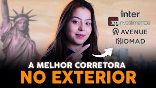 Qual a MELHOR CORRETORA pra investir no EXTERIOR [upl. by Ahsito49]