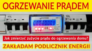 Jak zmierzyć zużycie prądu do ogrzewania domu Zakładam podlicznik energii [upl. by Yaja]