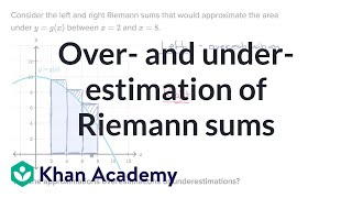 Over and underestimation of Riemann sums  AP Calculus AB  Khan Academy [upl. by Jervis59]