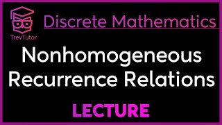 NONHOMOGENEOUS RECURRENCE RELATIONS  Discrete Mathematics [upl. by Cherri]