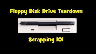 Floppy Disk Drive Teardown  Scrapping 101 [upl. by Doowyah]