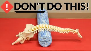 Foam Rolling Your Back DONT Do This Do THIS Instead [upl. by Settle]