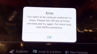 Netflix Error Says quotYou seem to be using an unblocker or proxyquot VPN FIXED [upl. by Ardnalak798]