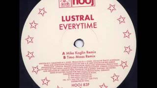 Lustral  Everytime Mike Koglin Remix [upl. by Ahsiyn]