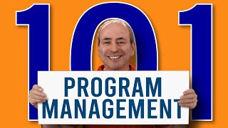 Program Management 101 Introductory Guide to Program Management [upl. by Anayaran951]