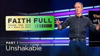 Faith Full Part 1 Unshakable  Andy Stanley [upl. by Melliw313]