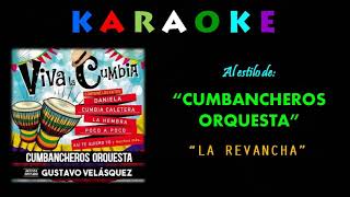 CUMBANCHEROS ORQUESTA  LA REVANCHA  KARAOKE [upl. by Prosper151]