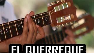 EL QUERREQUE Huapango Huasteco Voz y Letra [upl. by Jaynes65]