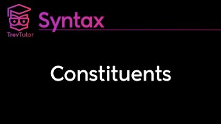 Syntax Constituents [upl. by Pepe]