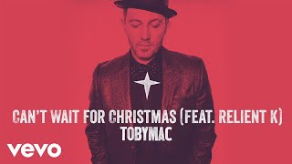 TobyMac  Cant Wait For Christmas Audio ft Relient K [upl. by Wadsworth]