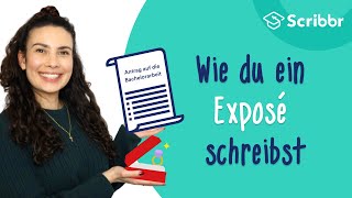 Exposé schreiben – mit echtem Beispiel  Scribbr 🎓 [upl. by Yrrehs]