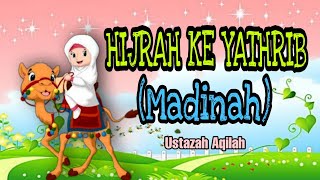 SIRAH HIJRAH KE YATHRIB MADINAH  KAFA [upl. by Odnanreh]