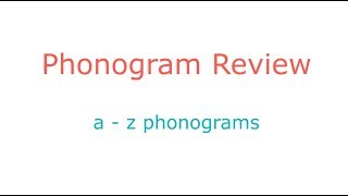 Phonogram Review az phonograms [upl. by Yrrep]