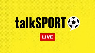 LIVE talkSPORT 247 🚨 [upl. by Onilatac131]