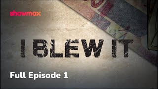 I Blew It Episode 1  Full Episode  Showmax [upl. by Ayhtin352]