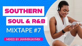 Southern Soul RampB Mixtape 7 [upl. by Jacoby]