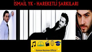 İsmail YK  Hareketli Şarkıları  Mix 2018  HD [upl. by Tonnie958]