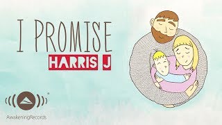 Harris J  I Promise  Official Lyric Video [upl. by Swords]