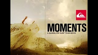 MOMENTS  2011 QUIKSILVER SURF TEAM [upl. by Zevahc]