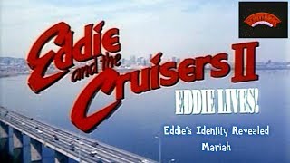 EDDIE AND THE CRUISERS 2 EDDIES IDENTITY REVEALED amp MARIAH [upl. by Wauters]