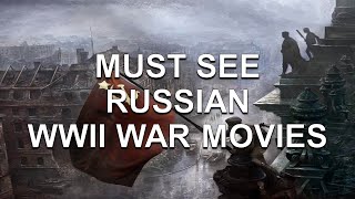 MUST SEE RUSSIAN WWII WAR MOVIES [upl. by Aneled]