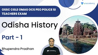 Odisha History  OSSC CGLE OMAS OCS PEO Police SI Teachers Exam  Bhupendra Pradhan [upl. by Nidnal865]