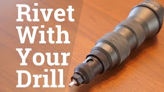 Turn Your Drill Into a Rivet Gun [upl. by Belanger]