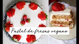 PASTEL VEGANO DE FRESAS CON CREMA DELICIOSO 🍰🎂 PASTEL DE CUMPLEAÑOS 🎂 [upl. by Rolyat]