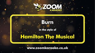 Hamilton The Musical  Burn  Karaoke Version from Zoom Karaoke [upl. by Urbai726]