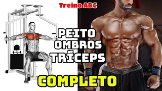 TREINO ABC  TREINO DE PEITO OMBROS E TRÍCEPS COMPLETO [upl. by Eisteb]