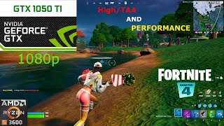 Fortnite Chapter 4 Season 1  GTX 1050 Ti  Ryzen 5 3600  Performance Mode and High SettingsTAA [upl. by Ecirpak403]