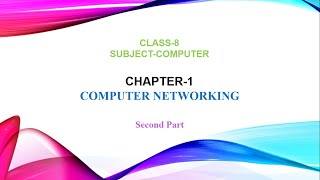 Chapter 1 Computer Networking  Part 2  Class 8 [upl. by Siddra]